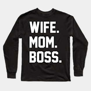 wife Boss Mom Long Sleeve T-Shirt